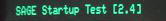 SAGE Startup Test 2.4